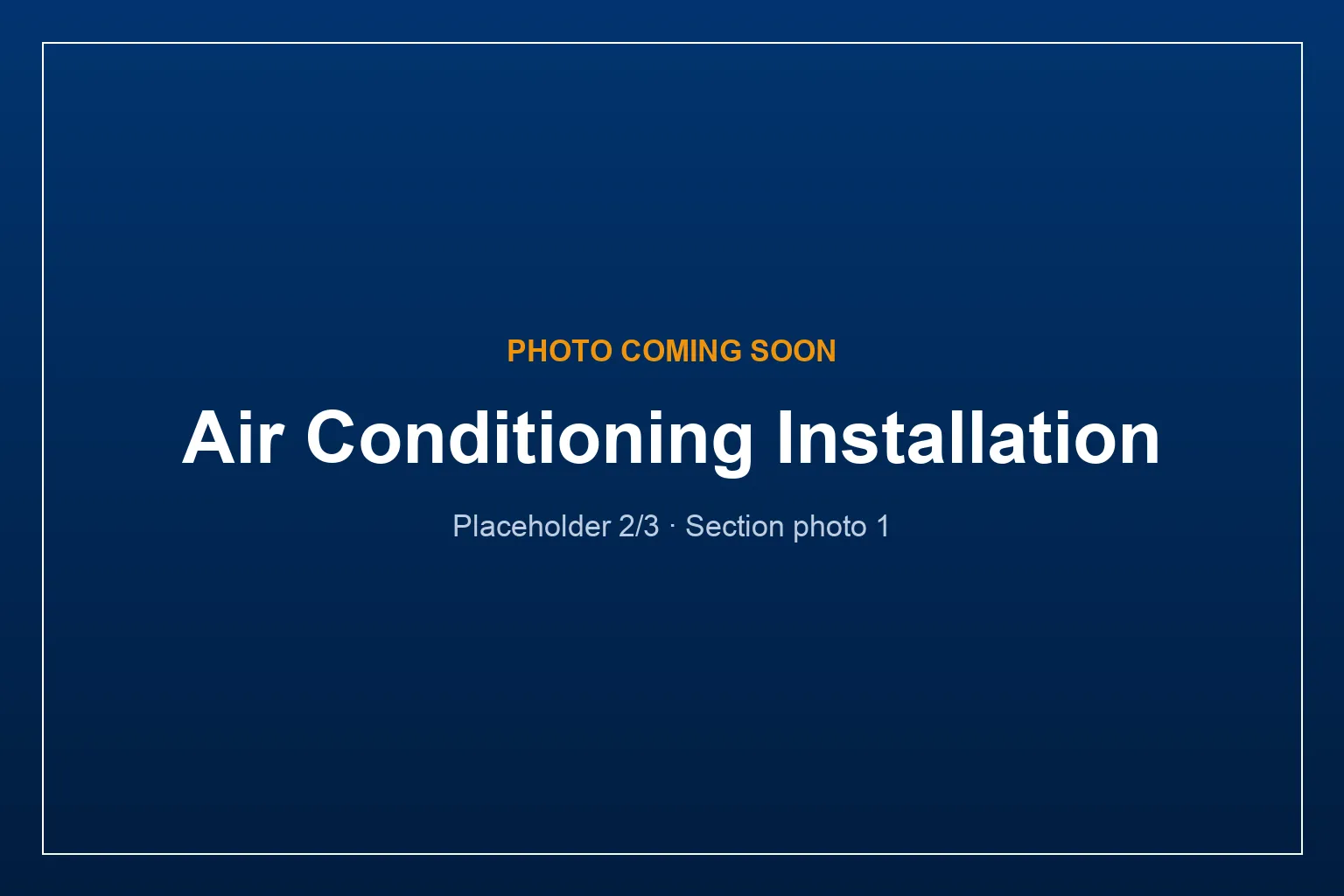 Air conditioning installation photo coming soon