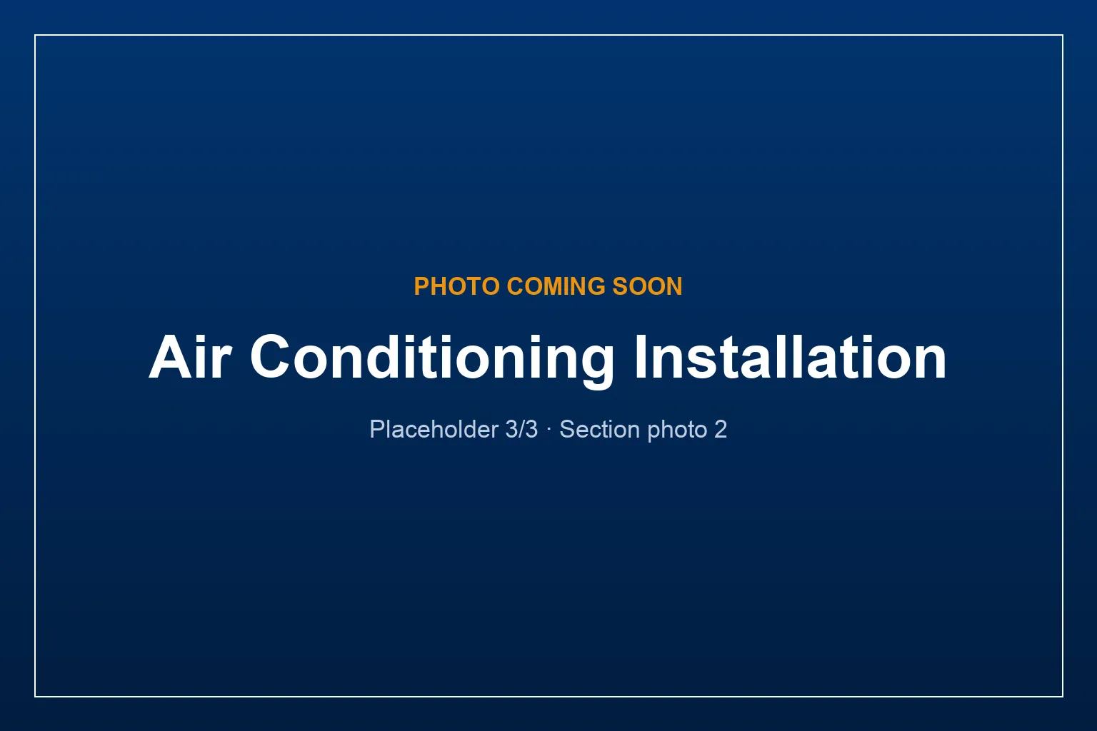 Air conditioning installation photo coming soon